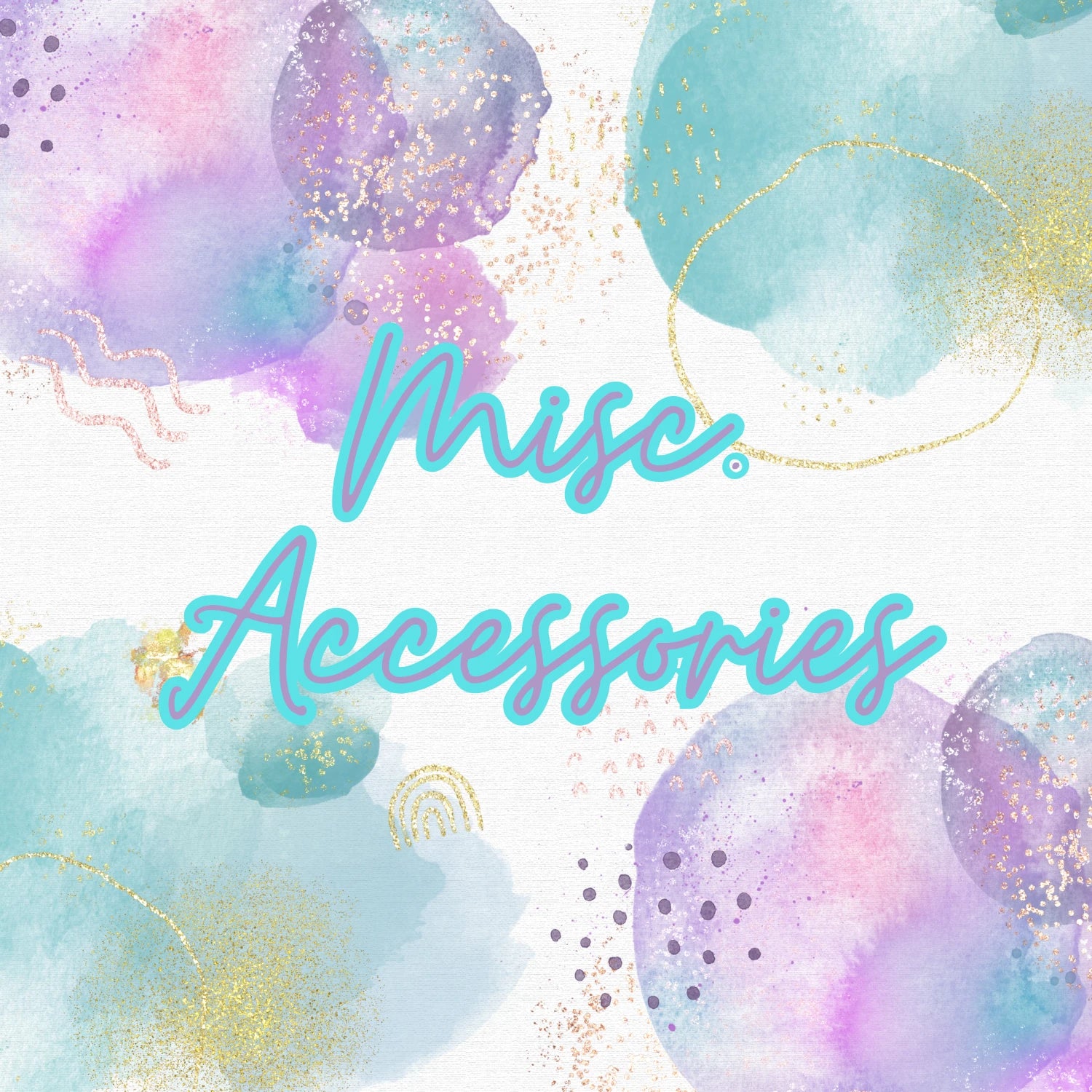 Misc. Accessories