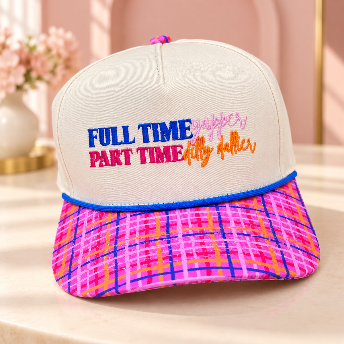 Full Time Yapper, Part Dilly Dallier Hat