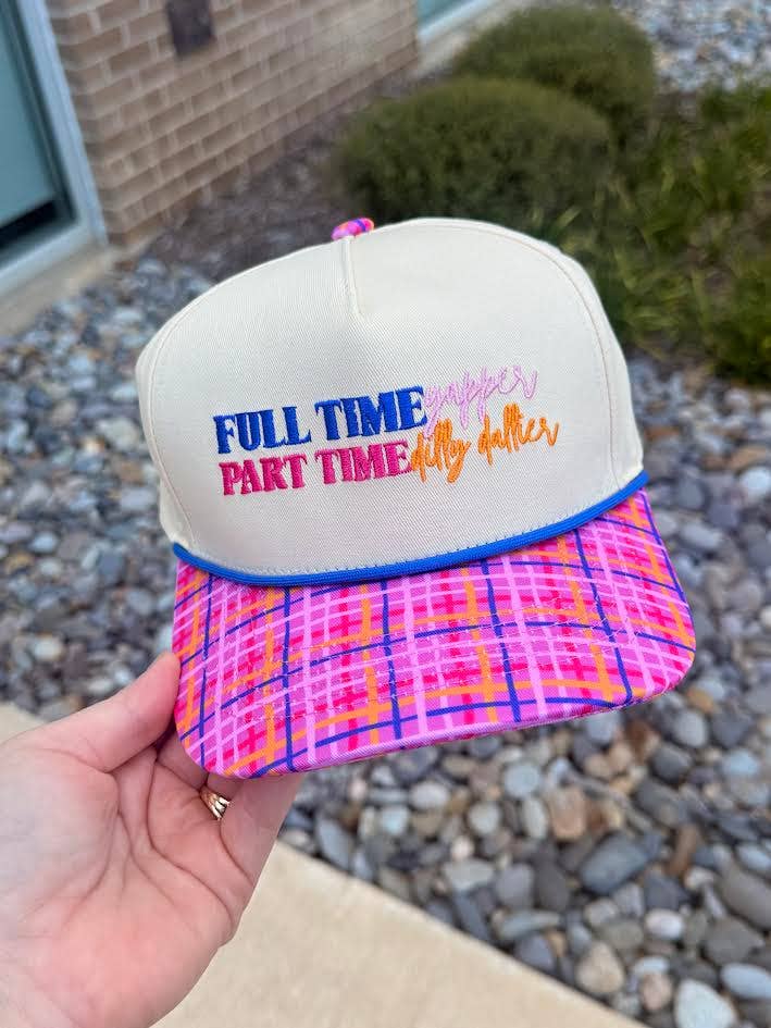 Full Time Yapper, Part Dilly Dallier Hat
