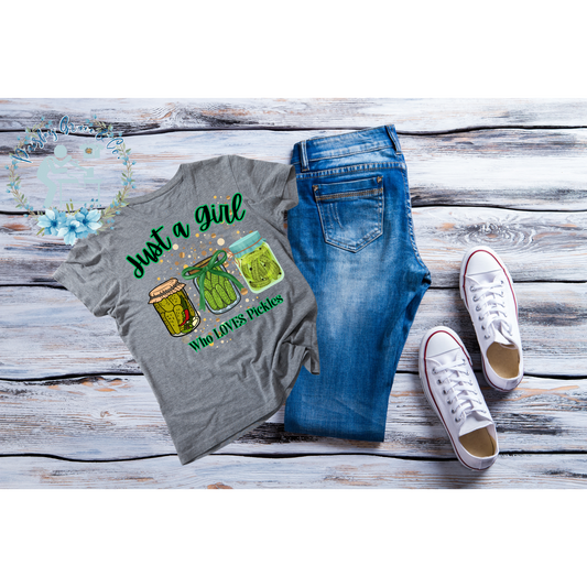 Just a girl who loves Pickles T-Shirt