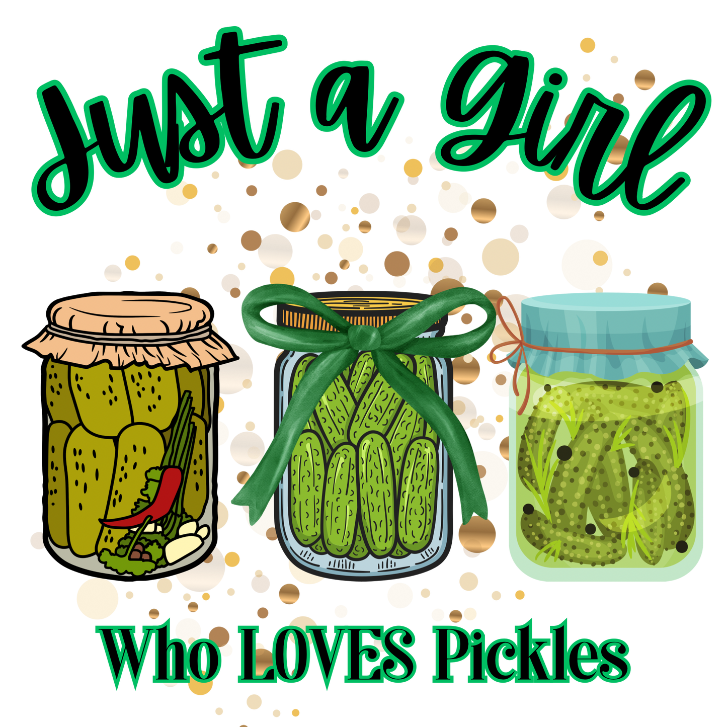 Just a girl who loves Pickles T-Shirt