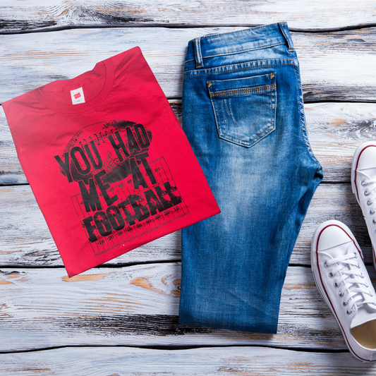 You had me at Football Tshirt