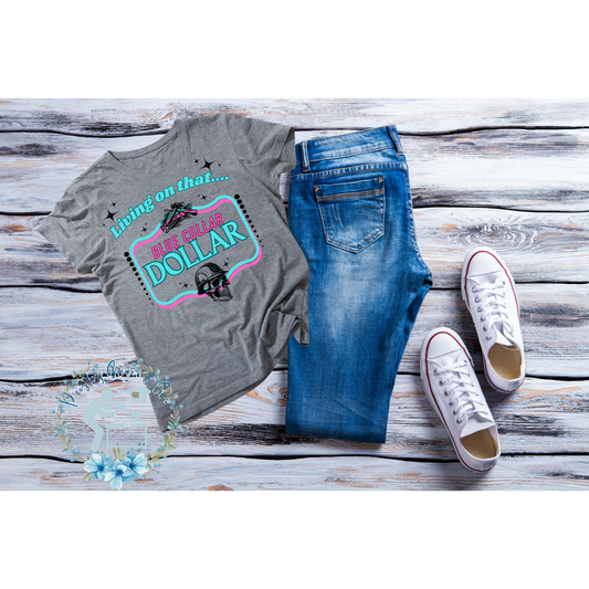 Blue Collar Dollar T-Shirt