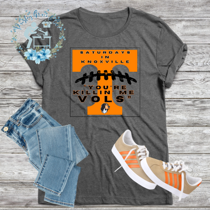 Killin me VOLS T-Shirt